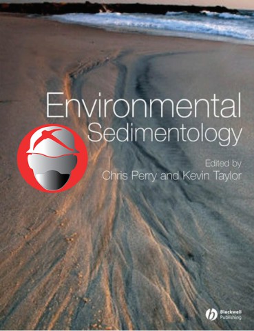 Environmental Sedimentology By Chris Perry and Kevin Taylor