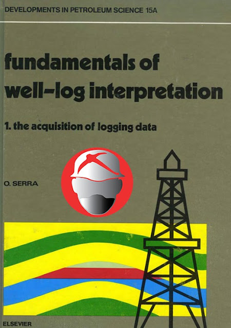 Fundamentals of Well-log Interpretation By O. Serra