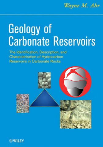 Geology of Carbonate Reservoirs By Wayne M.Ahr