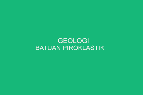Batuan Piroklastik
