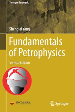 Fundamentals of Petrophysics Second Edition – Shenglai Yang