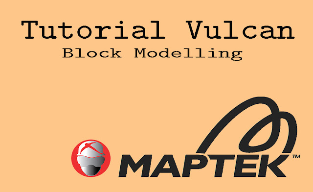 Tutorial Maptek Vulcan Block Model
