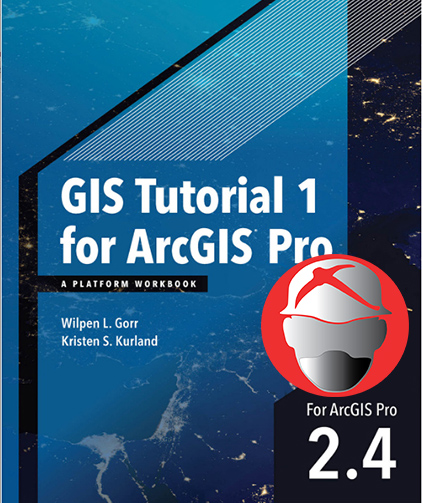 GIS Tutorial 1 for ArcGIS Pro 2.4